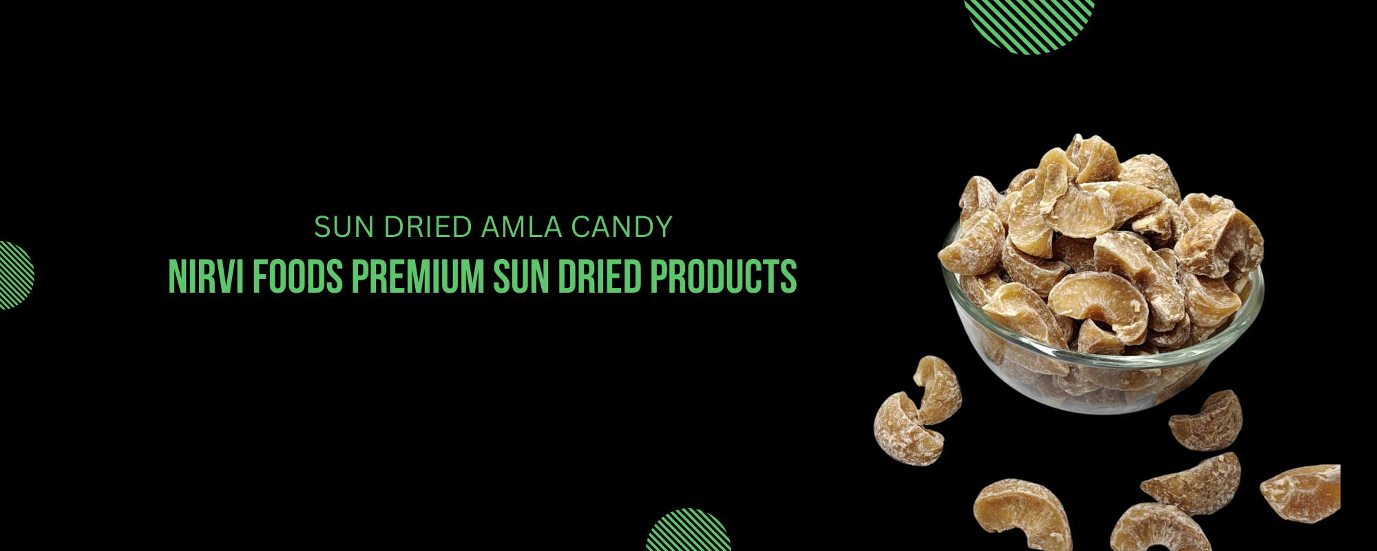 NIRVI FOODS PREMIUM SUN DRIED PRODUCTS (12)